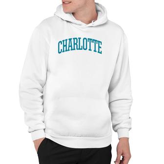 Charlotte Charlotte Sports College Style Nc Hoodie | Mazezy