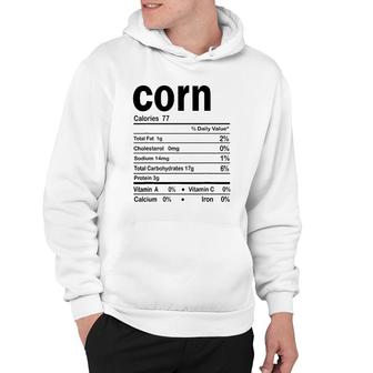 Corn Nutrition Facts Funny Thanksgiving Christmas Food Hoodie - Seseable