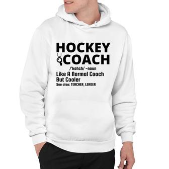 Dictionary Definition Hockey Coach Is Noun Like A Normal Coach But Cooler Hoodie - Seseable