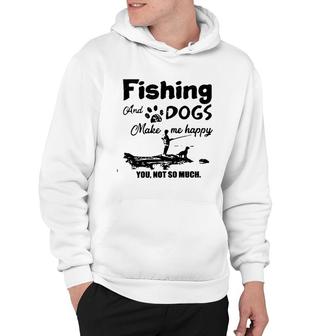 Dogs And Fishing Make Me Happy New Trend 2022 Hoodie - Seseable