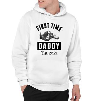 First Time Daddy Est 2021 New Dad Gift On Fathers Day Hoodie - Seseable