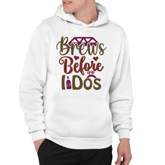 Groom Bachelor Party Brews Before I Dos Hoodie - Seseable