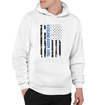 Husband Daddy Hero Police Officer Sheriff Deputy Fathers Day Hoodie - Seseable