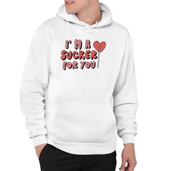 Im A Sucker For You Couple Matching Valentine Clothing Hoodie | Mazezy