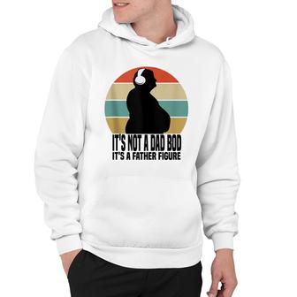 Its Not A Dad Bod Father Figure Men Dad Bod Fathers Day Hoodie - Thegiftio UK
