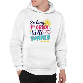 Kids So Long 4Th Grade Hello Summer Vacation Last Day Of School Hoodie - Seseable
