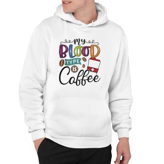My Blood Type Is Coffee 2 Coffee Classic Hoodie | Mazezy