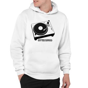 Off The Record Music Lover Hoodie | Mazezy