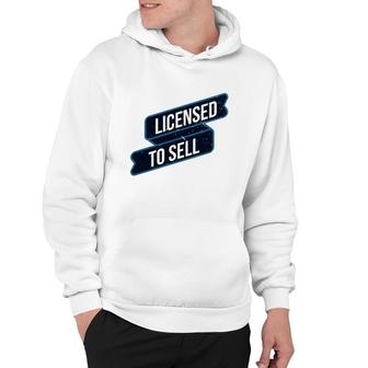 Real Estate Agent Realtor House Realtor - Licensed To Sell Hoodie - Seseable