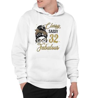 Sassy Classy And 32 Fabulous 32 Years Old Birthday Hoodie - Seseable
