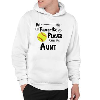 Softball My Favorite Player Calls Me Aunt Sports Fan Hoodie - Seseable
