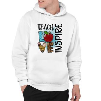 Teachers Always Have A Love For Teaching And Inspiring Hoodie - Seseable