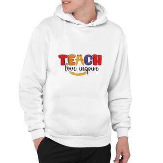 Teachers Are People Who Inspire Learning For Students With A Great Love Hoodie - Seseable