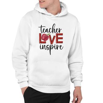 Teachers Have Great Love For Their Students And Inspire Them To Learn Hoodie - Seseable