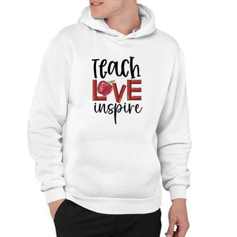 Teachers Who Teach With Love And Inspiration To Their Students Hoodie - Seseable