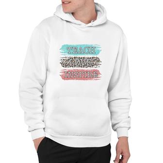 The Teacher Who Teaches With Love And Inspiration Hoodie - Seseable