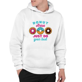 Womens School Donut Teacher Test Day I Donut Stress Do Your Best Hoodie - Seseable