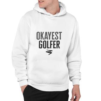 Worlds Okayest Golfer Funny Gift Hoodie - Seseable