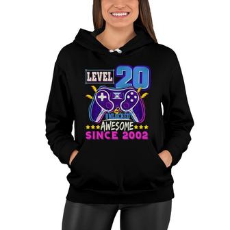 20Th Birthday Is Level 20 Unlocked Awesome Since 2002 Women Hoodie - Seseable