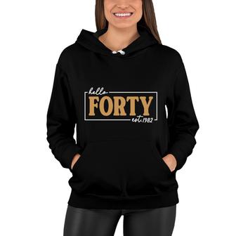 40 Happy Birthday 40Th For Hello Forty Est 1982 Silhouette Women Hoodie - Seseable