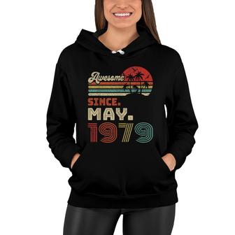 43 Year Old Awesome Since May 1979 43Rd Birthday Women Hoodie - Seseable