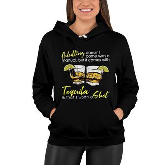 Adulting It Comes With Tequila And Thats Worth A Shot Gorgeous 2022 Best Gift Women Hoodie - Thegiftio