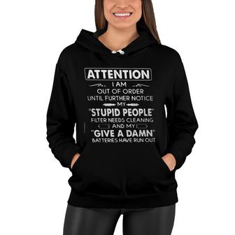 Attention I Am Out Of Order Until Further Notice My Stupid People Gorgeous 2022 Gift Women Hoodie - Seseable