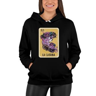 Day Of The Dead Girl Mexican Lottery Bingo Gifts La Catrina Women Hoodie - Seseable