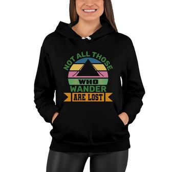Explore Travel Lover Thinks Not All Those Who Wander Are Lost Women Hoodie - Seseable