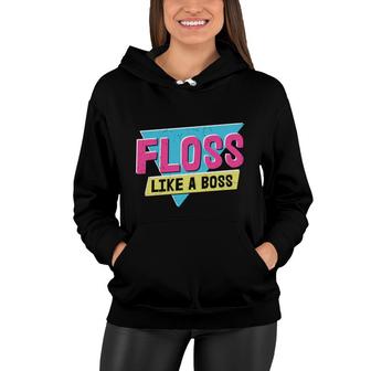 Floss Like A Boss Theme 80S 90S Party Vintage Style Women Hoodie - Seseable