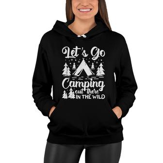 Funny Camping With Sayings Lets Go A Wild Plus Size Women Hoodie - Thegiftio UK