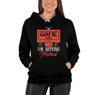 Funny Game Over I Am Getting Married Orange Great Women Hoodie - Seseable