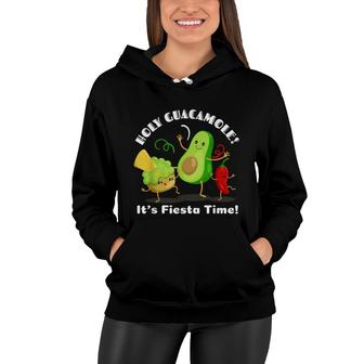 Funny Mexican Food Holy Guacamole Its Fiesta Time Women Hoodie - Seseable