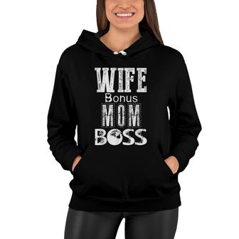 Funny Wife Bonus Mom Boss Mothers Day Gift For Boss Moms Women Hoodie - Seseable