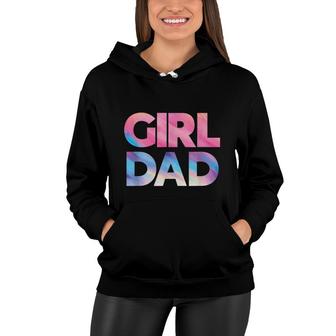 Girl Dad Daddy Fathers Day Daughter Bady Girl Dad Women Hoodie - Seseable