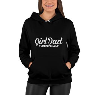 Girl Dad Fathers Day Awesome Girl Dad Outnumbered Women Hoodie - Seseable