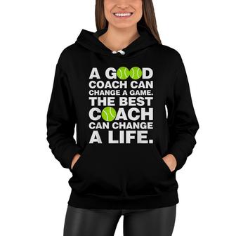 Good Tennis Coach Can Change A Game The Best Change A Life Women Hoodie - Seseable
