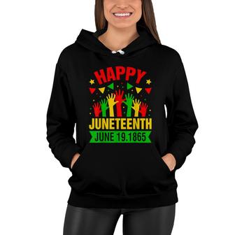 Happy Juneteenth Day Freedom Gift June 19 1865 Black History Women Hoodie - Thegiftio UK