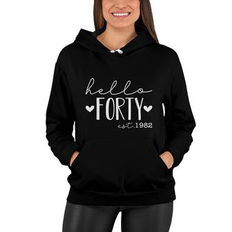 Hello Forty Est 1982 Born In 1982 40Th Birthday Women Hoodie - Seseable