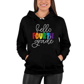 Hello Fourth Grade First Day Of School Teacher Students Kids Women Hoodie - Seseable