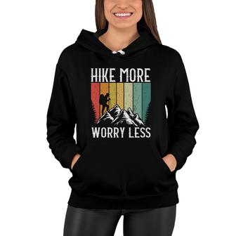 Hiking Hike More Worry Less Explore Travel Lover Women Hoodie - Seseable