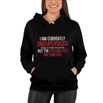 I Am Currently Unsupervised New Letters Women Hoodie - Seseable