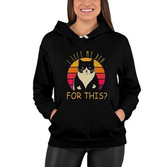 I Left My Bed For This Cute Cat Trending Women Hoodie - Seseable