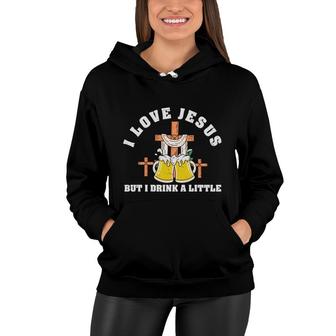 I Love Jesus But I Drink A Little Bible Verse Graphic Christian Women Hoodie - Seseable