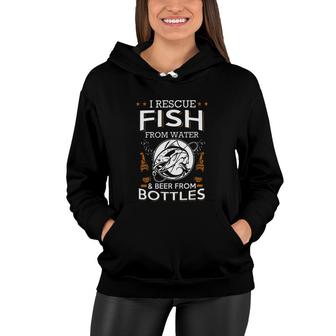I Rescue Fish From Water Beer From Bottles New Women Hoodie - Seseable