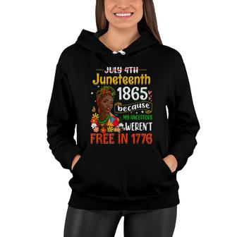 July 4Th Juneteenth 1865 Because My Ancestors Afro Girl Women Hoodie - Seseable