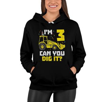 Kids 3 Can You Dig It Construction Truck 3Rd Birthday Boys Gift Women Hoodie - Seseable