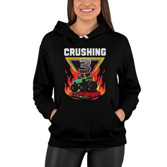 Kids Monster Truck Crushing Im 3 Your Monster Truck 3Rd Birthday Women Hoodie | Mazezy