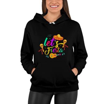 Lets Fiesta Mexico Mexican Lover Cinco De Mayo Women Hoodie - Seseable