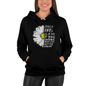 March Girl 1995 26 Years Old 26Th Birthday Gift Women Hoodie - Seseable
